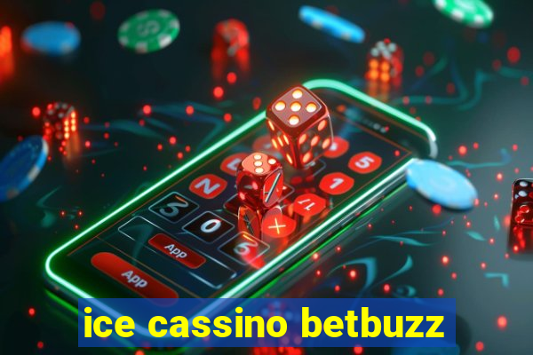 ice cassino betbuzz